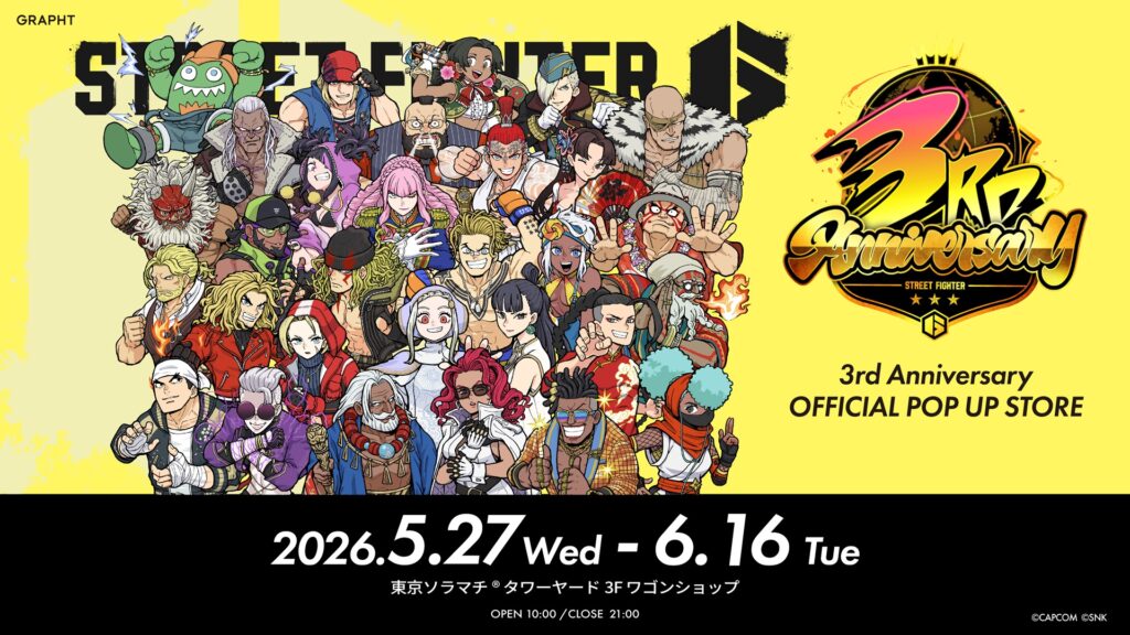 STREET FIGHTER 6 3rd Anniversary OFFICIAL POP UP STORE in東京ソラマチ®